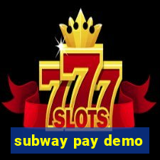 subway pay demo